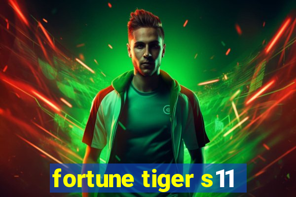 fortune tiger s11